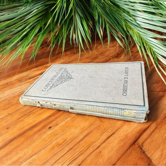 VINTAGE 1909 Concentration by Christian D. Larson – Thomas Y. Crowell Co. - Picture 9 of 11